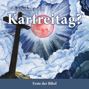 Was geschah an ... Karfreitag?